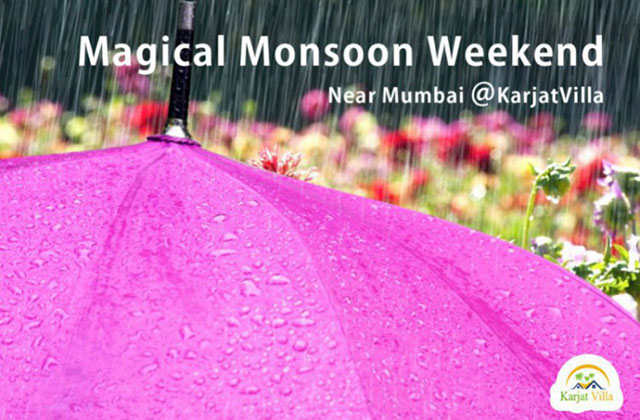 Magical Monsoon Weekend Near Mumbai At KarjatVilla